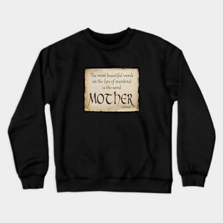 MOTHER the most beautiful word Crewneck Sweatshirt